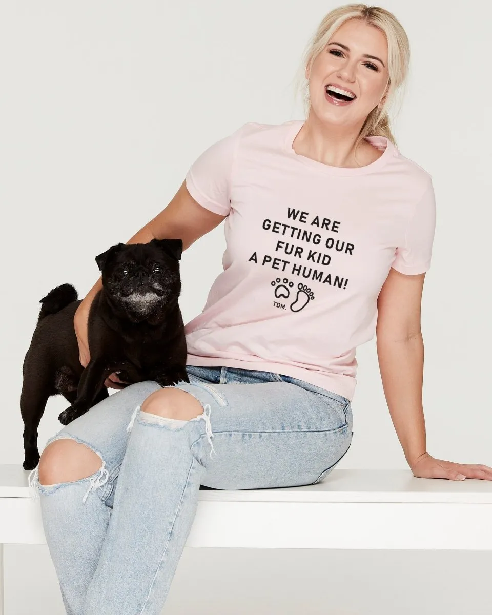 We Are Getting Our Fur Kids A Pet Human Classic T-Shirt