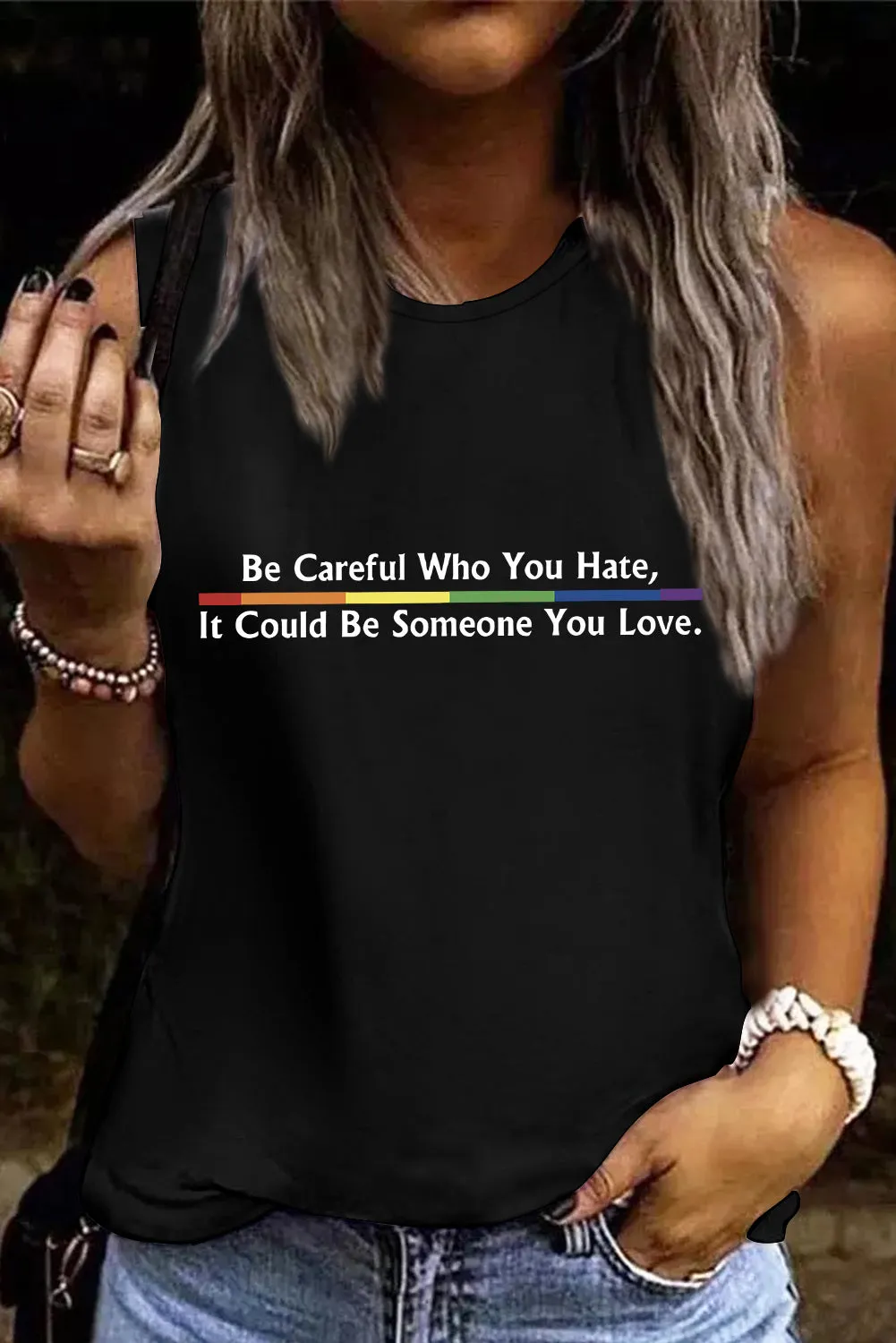 Womens LGBT Sleeveless Top Be Careful Who You Hate It Could Be Someone You Love Tank Tops